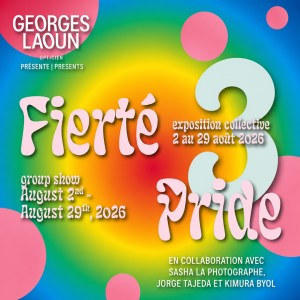 FIERTé/PRIDE III, Opticien Laoun, 2026.07.29-08.28, Montréal
